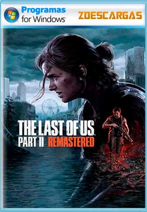 The Last of Us Part II Remastered pc full español